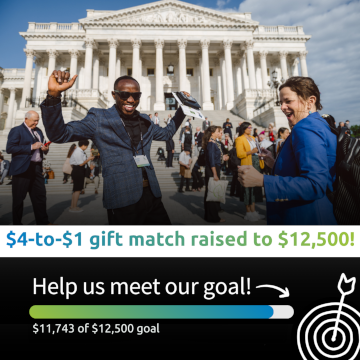 Graphic showing CCL volunteers on the steps of the capitol with text reading 4-to-1 gift match raised to 12,500, help us reach our goal! and a progress bar showing progress of 12,238 out of a goal of 12,500